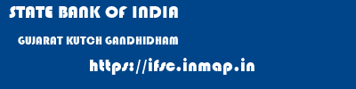 STATE BANK OF INDIA  GUJARAT KUTCH GANDHIDHAM   ifsc code